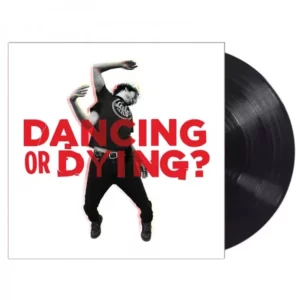 Dancing or Dying ? – Vinyl Album