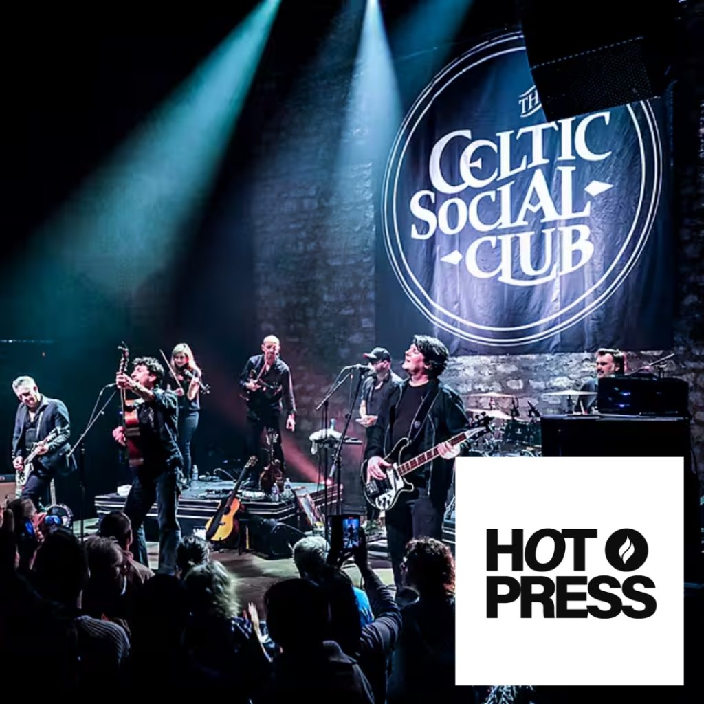 The Celtic Social Club are set to perform in Dublin
